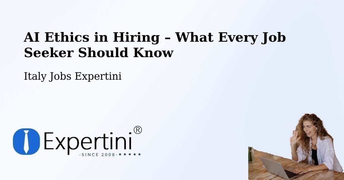 AI Ethics in Recruitment & Hiring – Lodi - Lodi, Italy Jobs Expertini
